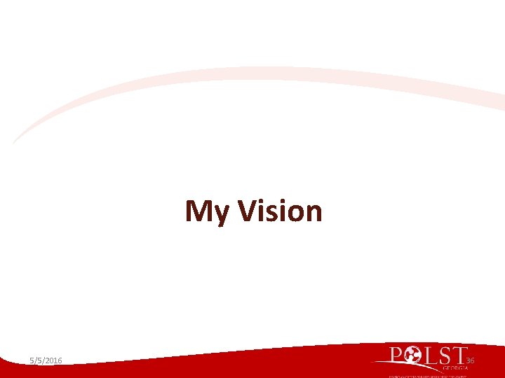 My Vision 5/5/2016 36 My Vision 5/5/2016 36