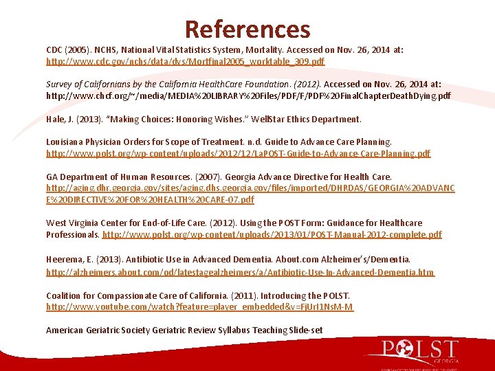 References CDC (2005). NCHS, National Vital Statistics System, Mortality. Accessed on Nov. 26, 2014 References CDC (2005). NCHS, National Vital Statistics System, Mortality. Accessed on Nov. 26, 2014