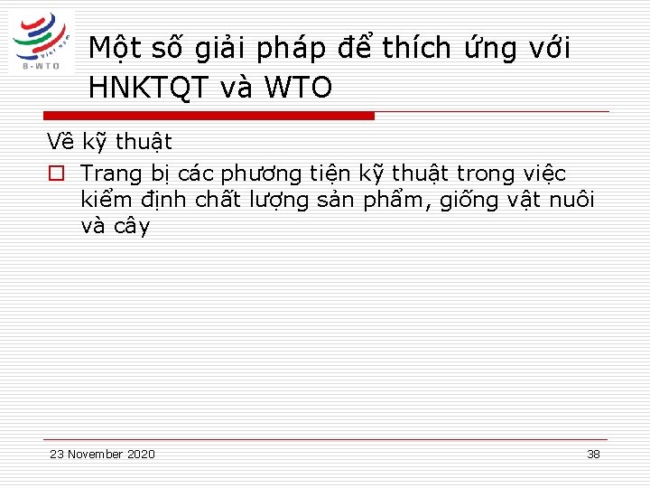 Một số giải pháp để thích ứng với HNKTQT và WTO Về kỹ thuật