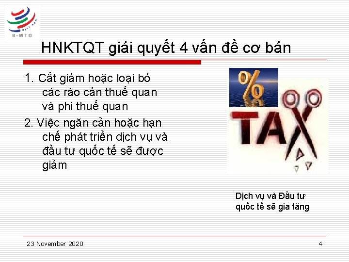 HNKTQT giải quyết 4 vấn đề cơ bản 1. Cắt giảm hoặc loại bỏ