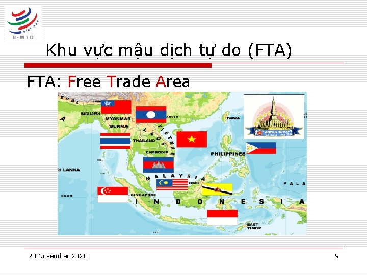 Khu vực mậu dịch tự do (FTA) FTA: Free Trade Area 23 November 2020