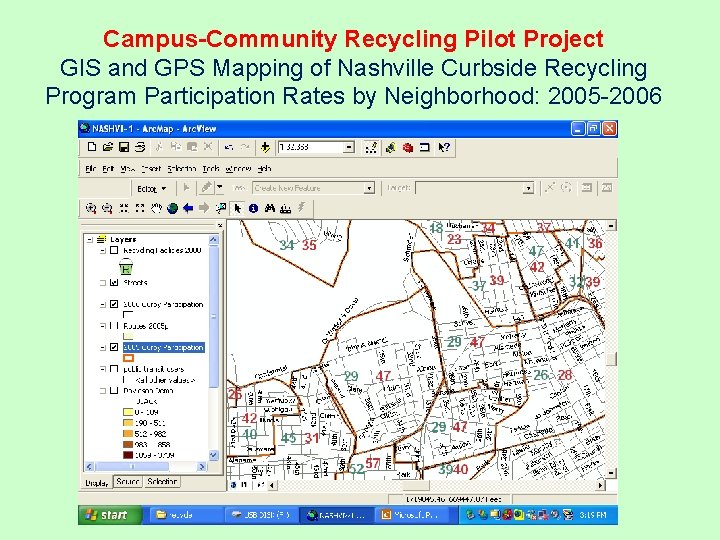 Campus-Community Recycling Pilot Project GIS and GPS Mapping of Nashville Curbside Recycling Program Participation Campus-Community Recycling Pilot Project GIS and GPS Mapping of Nashville Curbside Recycling Program Participation