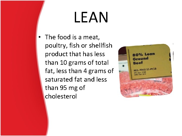 LEAN • The food is a meat, poultry, fish or shellfish product that has