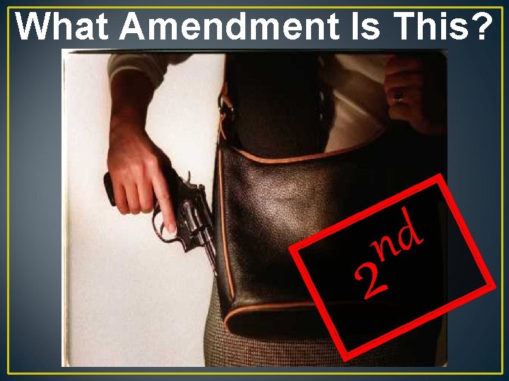 What Amendment Is This? d n 2 