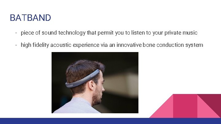 BATBAND - piece of sound technology that permit you to listen to your private BATBAND - piece of sound technology that permit you to listen to your private