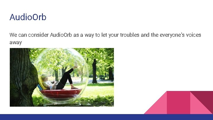 Audio. Orb We can consider Audio. Orb as a way to let your troubles Audio. Orb We can consider Audio. Orb as a way to let your troubles