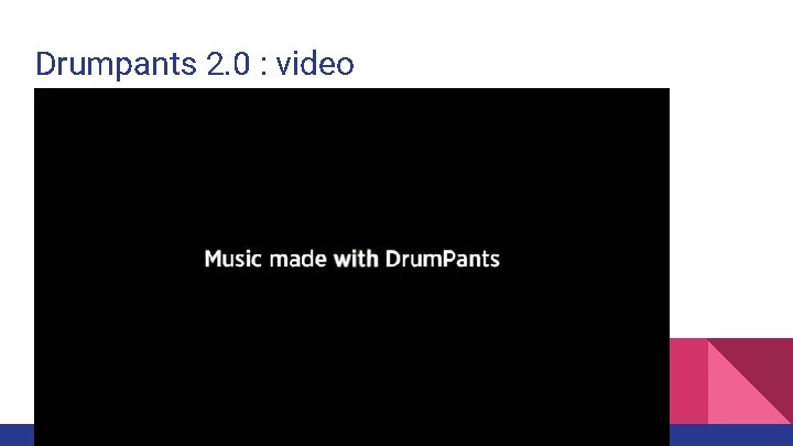 Drumpants 2. 0 : video Video Drumpants 2. 0 : video Video