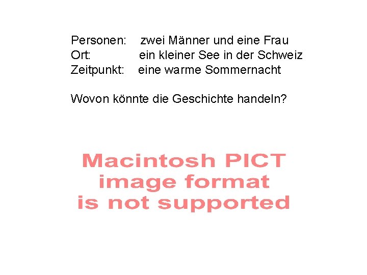 Personen: zwei Männer und eine Frau Ort: ein kleiner See in der Schweiz Zeitpunkt: Personen: zwei Männer und eine Frau Ort: ein kleiner See in der Schweiz Zeitpunkt: