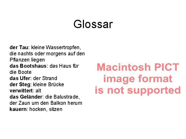 Glossar der Tau: kleine Wassertropfen, die nachts oder morgens auf den Pflanzen liegen das Glossar der Tau: kleine Wassertropfen, die nachts oder morgens auf den Pflanzen liegen das