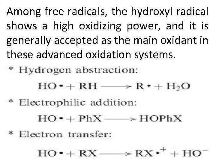Among free radicals, the hydroxyl radical shows a high oxidizing power, and it is