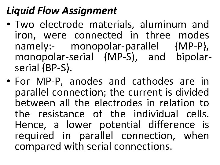 Liquid Flow Assignment • Two electrode materials, aluminum and iron, were connected in three