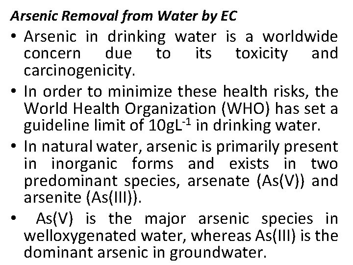Arsenic Removal from Water by EC • Arsenic in drinking water is a worldwide