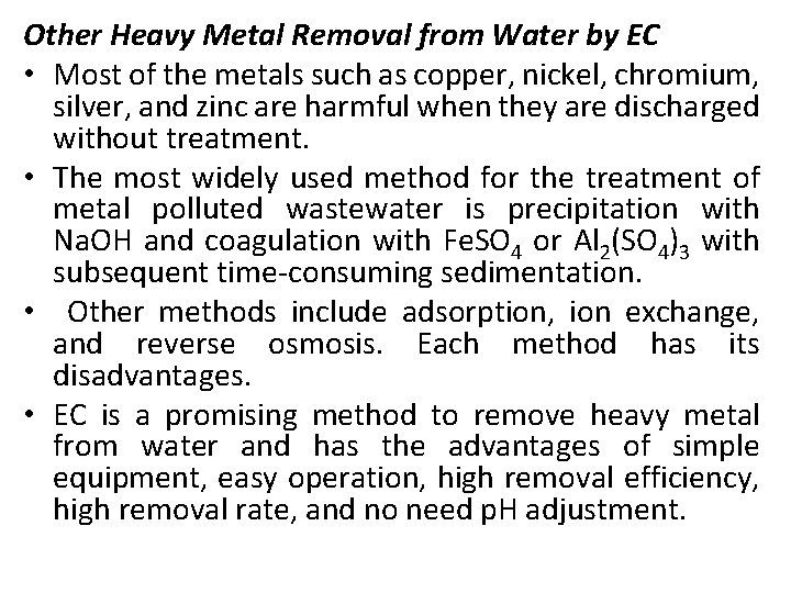 Other Heavy Metal Removal from Water by EC • Most of the metals such