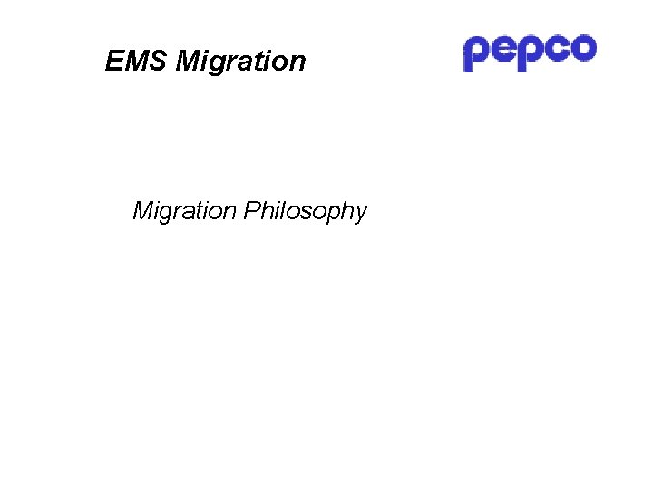 EMS Migration Philosophy 