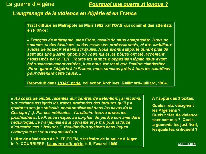 La guerre d’Algérie Pourquoi une guerre si longue ? L’engrenage de la violence en