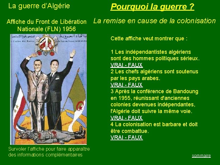 La guerre d’Algérie Affiche du Front de Libération Nationale (FLN) 1956 Pourquoi la guerre