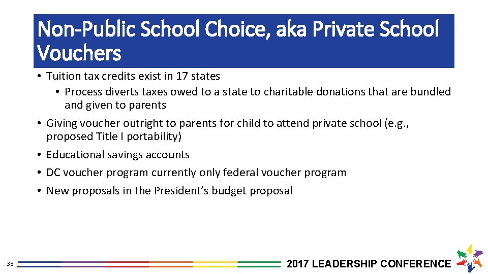 Non-Public School Choice, aka Private School Vouchers • Tuition tax credits exist in 17