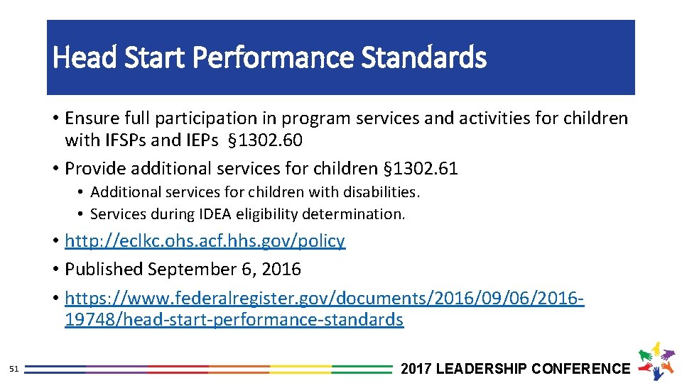 Head Start Performance Standards • Ensure full participation in program services and activities for