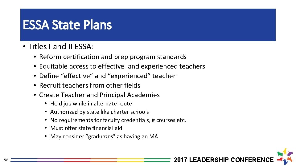 ESSA State Plans • Titles I and II ESSA: • • • Reform certification