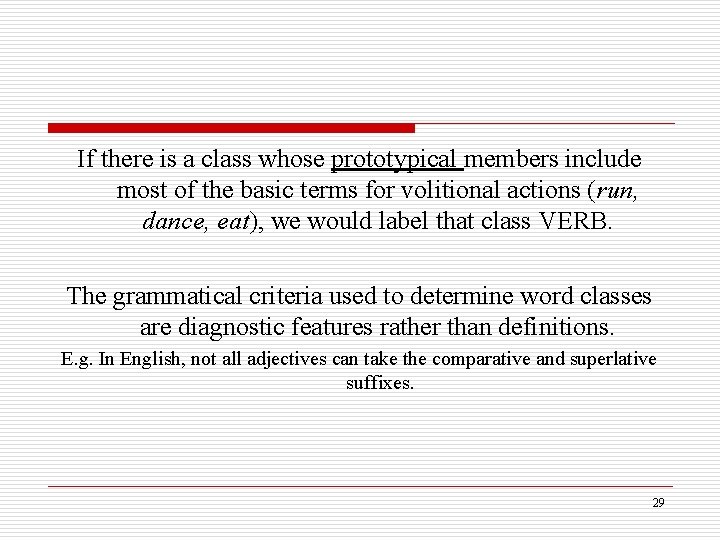 If there is a class whose prototypical members include most of the basic terms