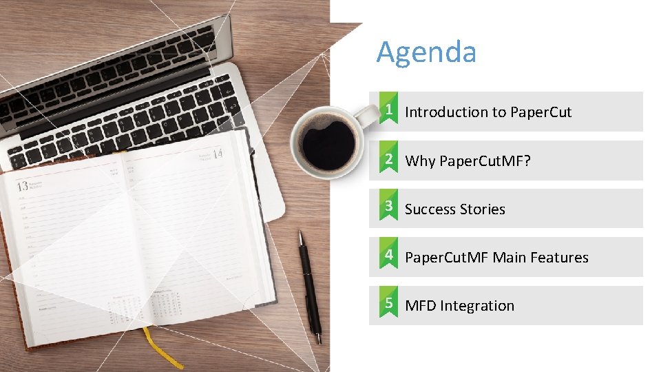 Agenda 1 Introduction to Paper. Cut 2 Why Paper. Cut. MF? 3 Success Stories