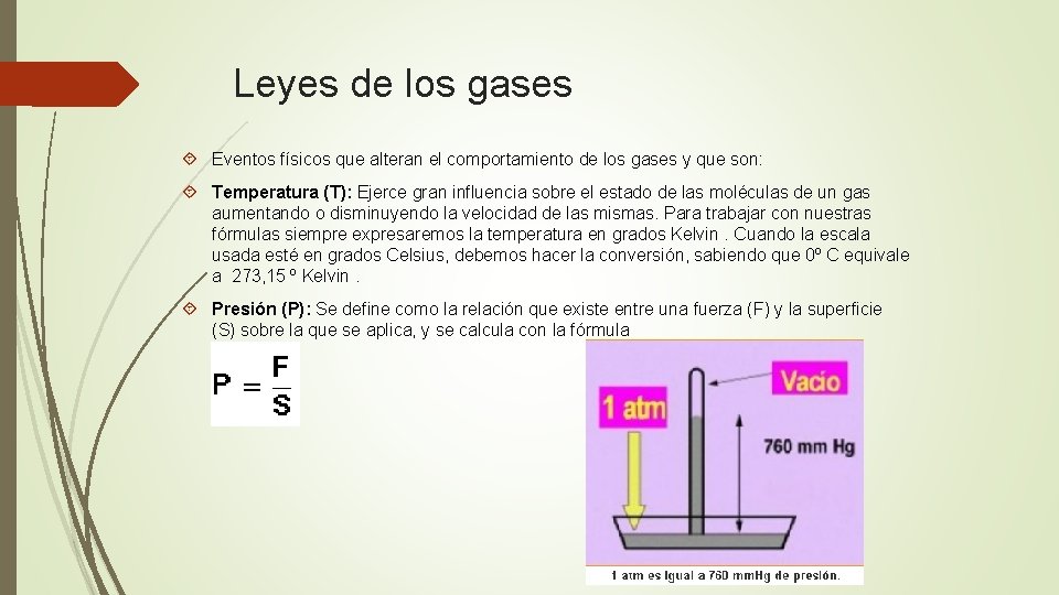 Leyes de los gases Eventos físicos que alteran el comportamiento de los gases y
