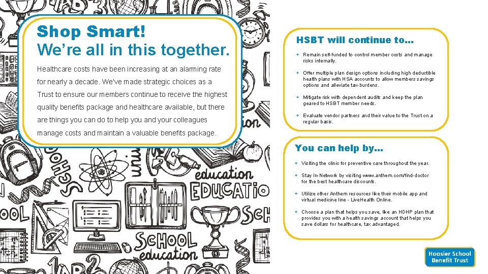 Shop Smart! We’re all in this together. Healthcare costs have been increasing at an