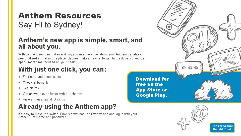 Anthem Resources Say HI to Sydney! Anthem’s new app is simple, smart, and all