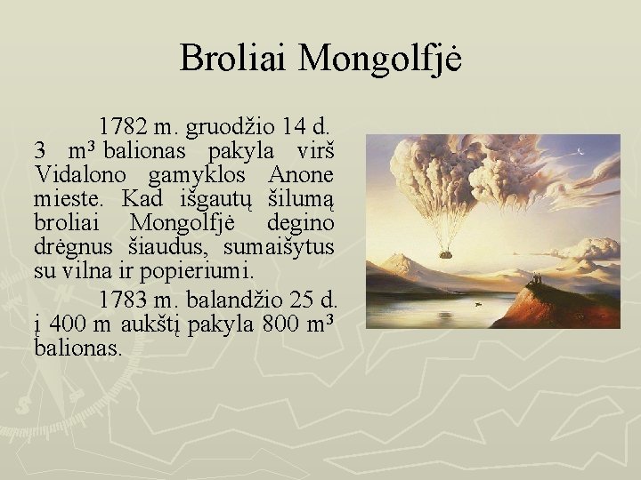 Broliai Mongolfjė 1782 m. gruodžio 14 d. 3 m 3 balionas pakyla virš Vidalono