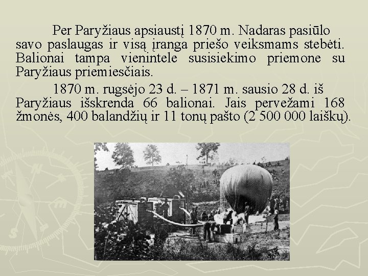 Per Paryžiaus apsiaustį 1870 m. Nadaras pasiūlo savo paslaugas ir visą įranga priešo veiksmams