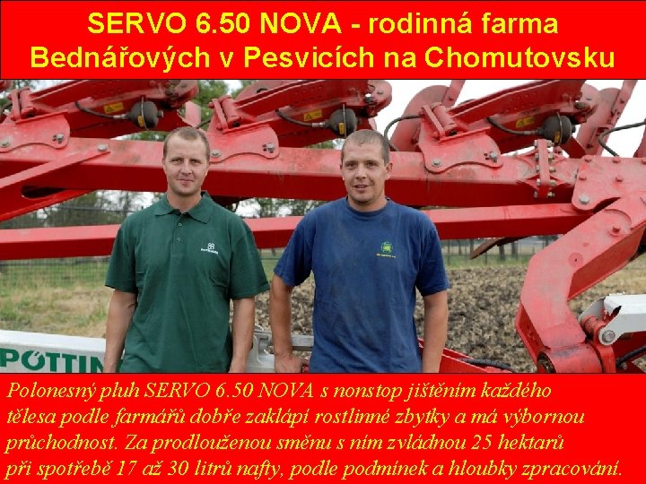 SERVO 6. 50 NOVA - rodinná farma Bednářových v Pesvicích na Chomutovsku Polonesný pluh