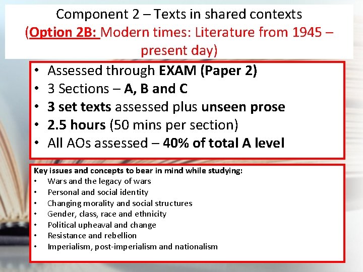 Component 2 – Texts in shared contexts (Option 2 B: Modern times: Literature from