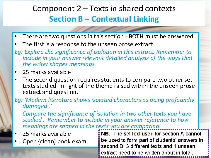 Component 2 – Texts in shared contexts Section B – Contextual Linking • There