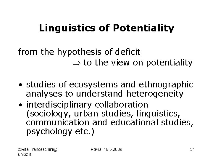 Linguistics of Potentiality from the hypothesis of deficit to the view on potentiality •