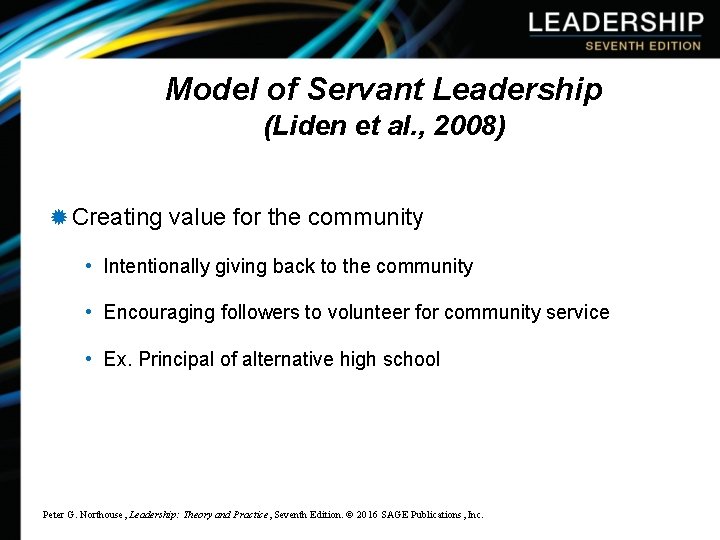 Model of Servant Leadership (Liden et al. , 2008) ® Creating value for the