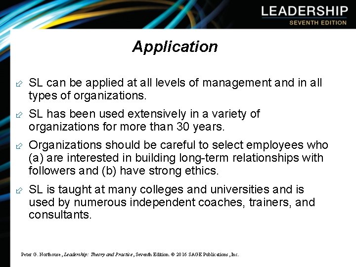 Application ÷ SL can be applied at all levels of management and in all