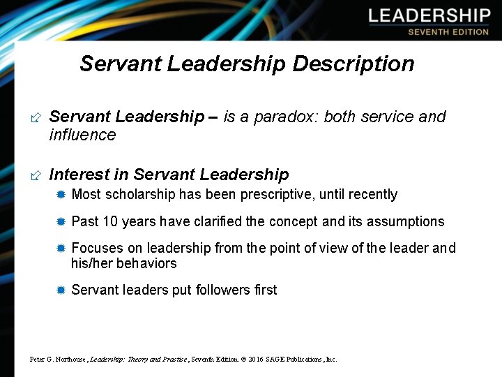 Servant Leadership Description ÷ Servant Leadership – is a paradox: both service and influence