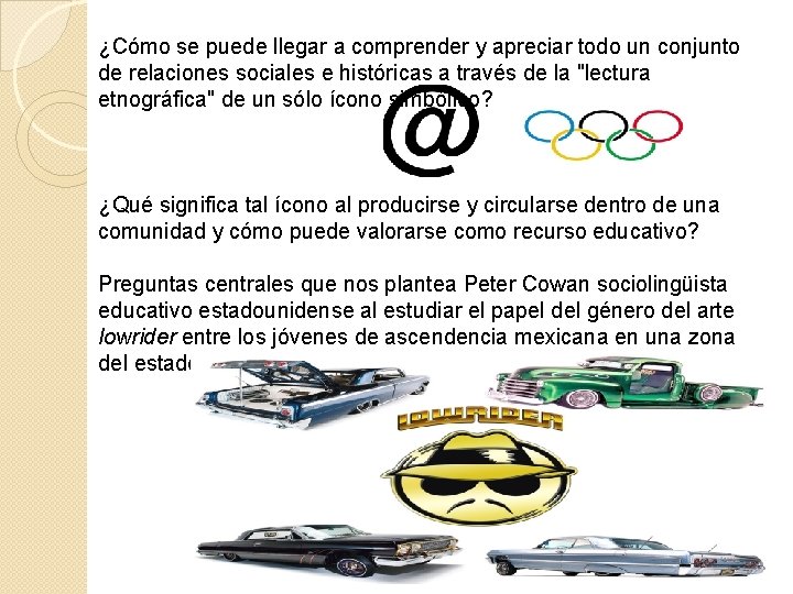 ¿Cómo se puede llegar a comprender y apreciar todo un conjunto de relaciones sociales