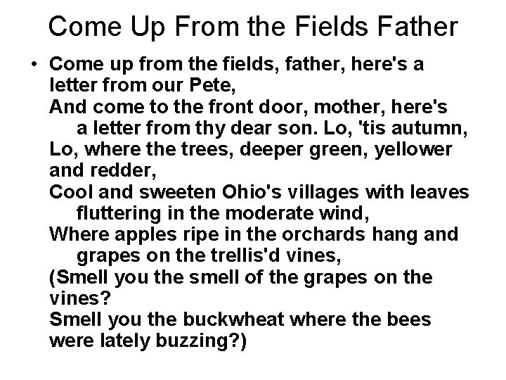 Come Up From the Fields Father • Come up from the fields, father, here's