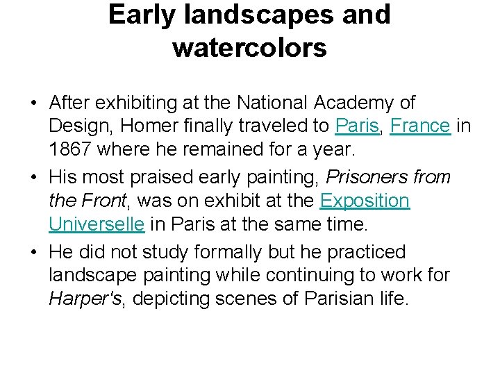 Early landscapes and watercolors • After exhibiting at the National Academy of Design, Homer