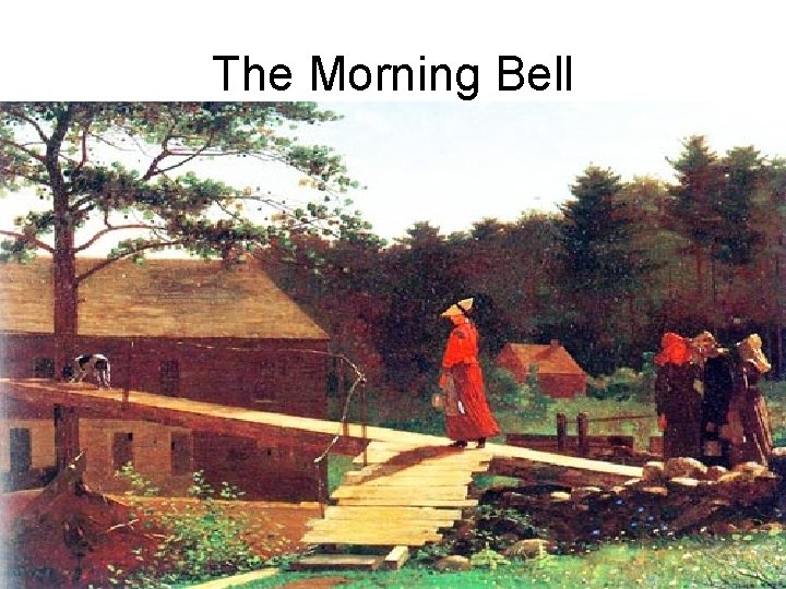 The Morning Bell 