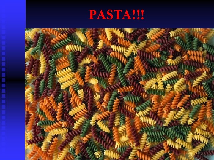 PASTA!!! 