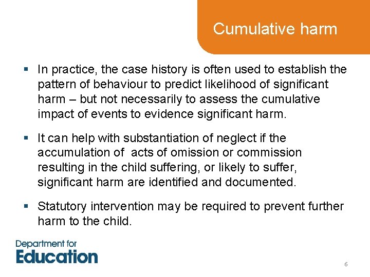 Cumulative harm § In practice, the case history is often used to establish the