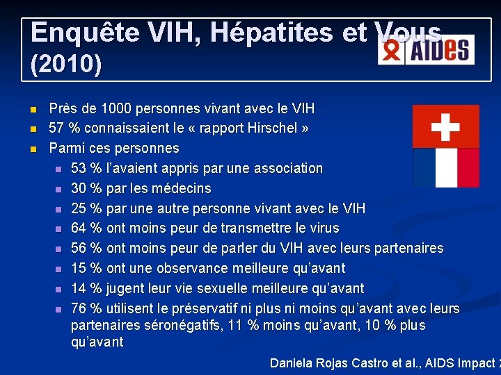 Enquête VIH, Hépatites et Vous (2010) n n n Près de 1000 personnes vivant Enquête VIH, Hépatites et Vous (2010) n n n Près de 1000 personnes vivant