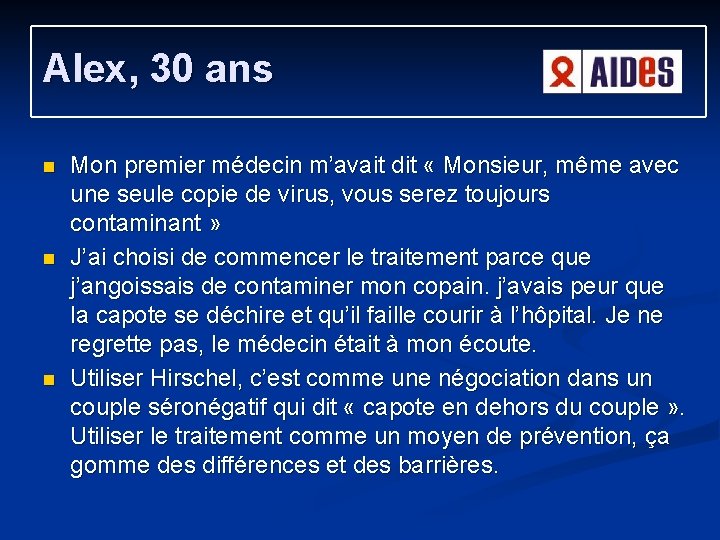 Alex, 30 ans n n n Mon premier médecin m’avait dit « Monsieur, même Alex, 30 ans n n n Mon premier médecin m’avait dit « Monsieur, même