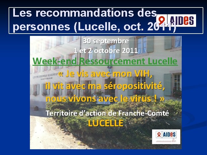 Les recommandations des personnes (Lucelle, oct. 2011) 30 septembre 1 et 2 octobre 2011 Les recommandations des personnes (Lucelle, oct. 2011) 30 septembre 1 et 2 octobre 2011