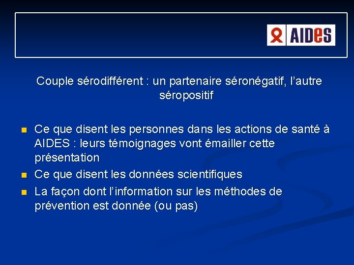 Couple sérodifférent : un partenaire séronégatif, l’autre séropositif n n n Ce que disent Couple sérodifférent : un partenaire séronégatif, l’autre séropositif n n n Ce que disent