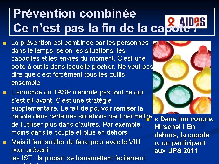 Prévention combinée Ce n’est pas la fin de la capote ! n n n Prévention combinée Ce n’est pas la fin de la capote ! n n n