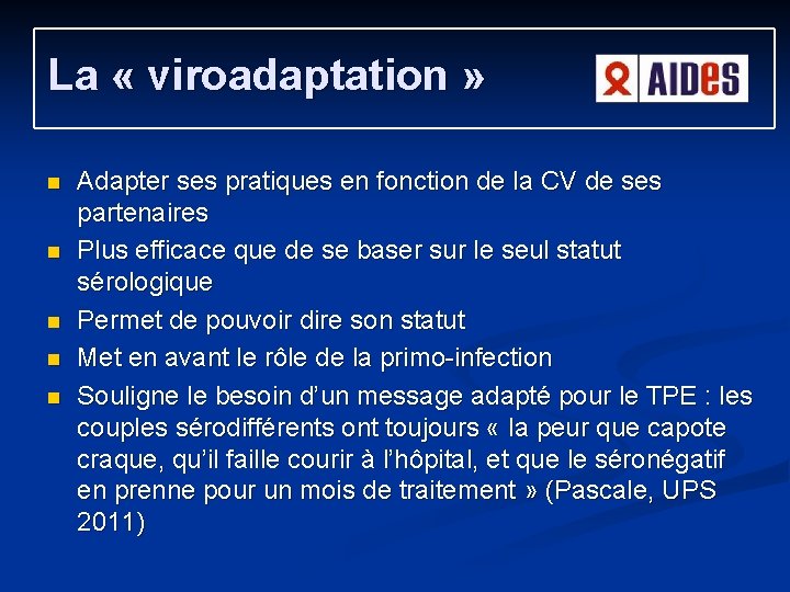 La « viroadaptation » n n n Adapter ses pratiques en fonction de la La « viroadaptation » n n n Adapter ses pratiques en fonction de la