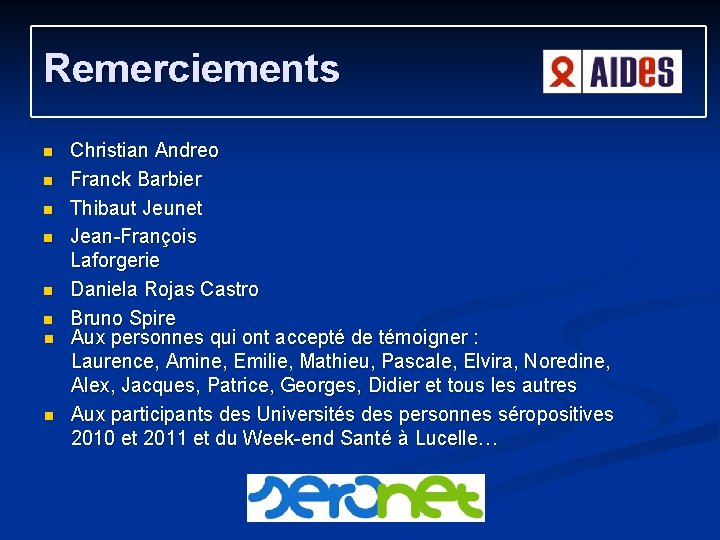 Remerciements n n n n Christian Andreo Franck Barbier Thibaut Jeunet Jean-François Laforgerie Daniela Remerciements n n n n Christian Andreo Franck Barbier Thibaut Jeunet Jean-François Laforgerie Daniela